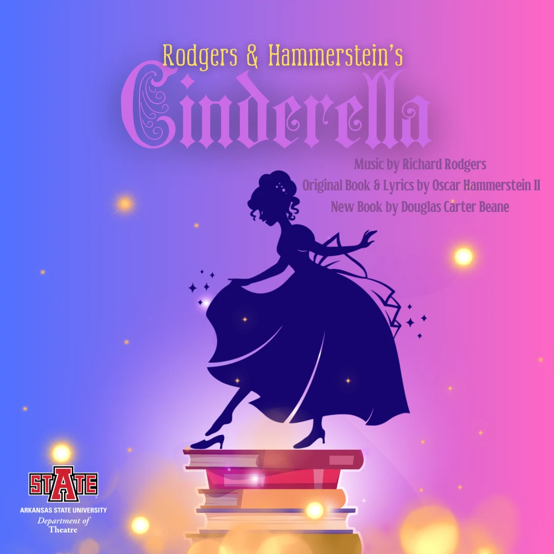 A-State Theatre to Present Musical Favorite ‘Cinderella’ in Four Performances